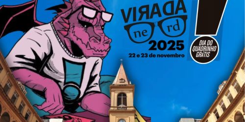 Virada Nerd São Paulo | Os Melhores Momentos do Evento